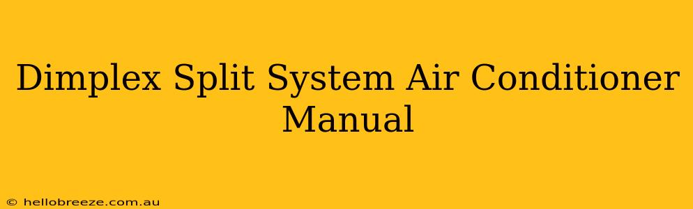 Dimplex Split System Air Conditioner Manual