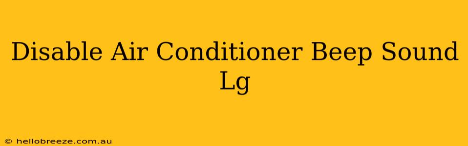 Disable Air Conditioner Beep Sound Lg