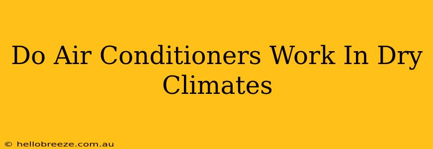 Do Air Conditioners Work In Dry Climates