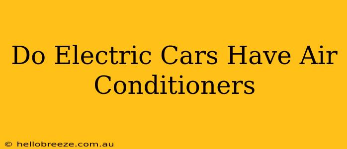 Do Electric Cars Have Air Conditioners