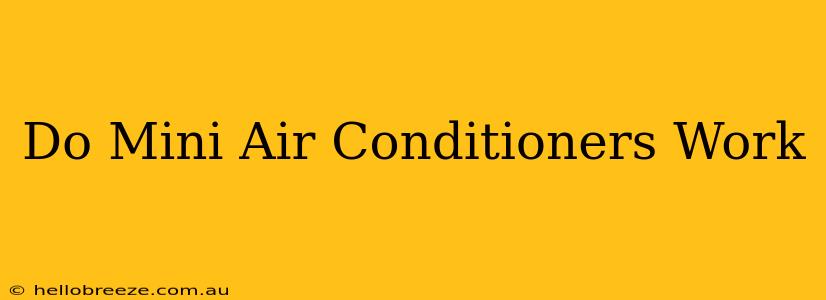 Do Mini Air Conditioners Work