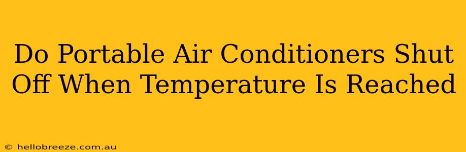 Do Portable Air Conditioners Shut Off When Temperature Is Reached