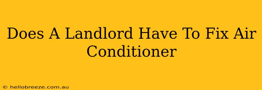 Does A Landlord Have To Fix Air Conditioner