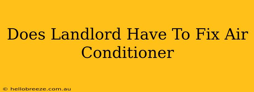 Does Landlord Have To Fix Air Conditioner