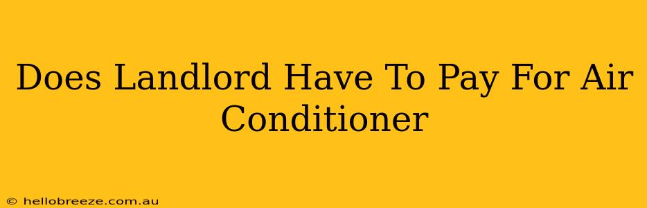 Does Landlord Have To Pay For Air Conditioner