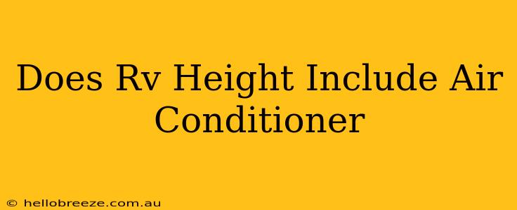 Does Rv Height Include Air Conditioner