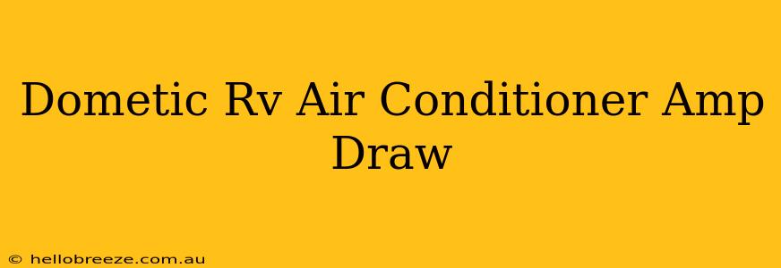 Dometic Rv Air Conditioner Amp Draw