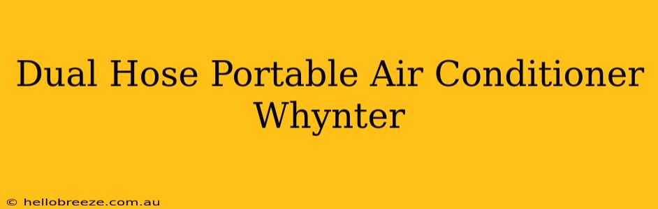 Dual Hose Portable Air Conditioner Whynter