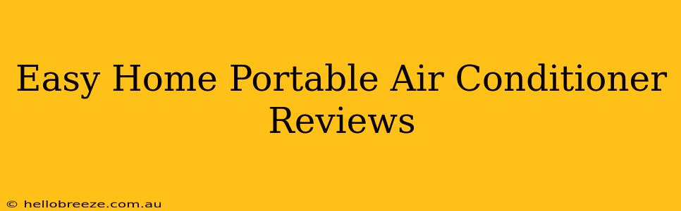 Easy Home Portable Air Conditioner Reviews