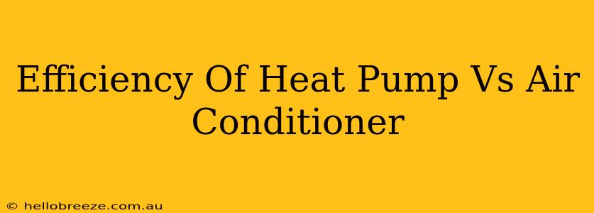 Efficiency Of Heat Pump Vs Air Conditioner