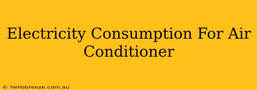 Electricity Consumption For Air Conditioner