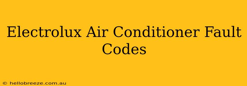 Electrolux Air Conditioner Fault Codes