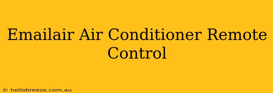 Emailair Air Conditioner Remote Control