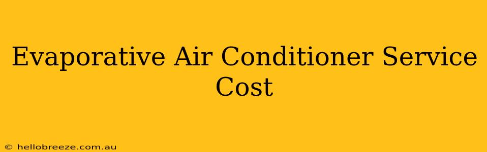 Evaporative Air Conditioner Service Cost