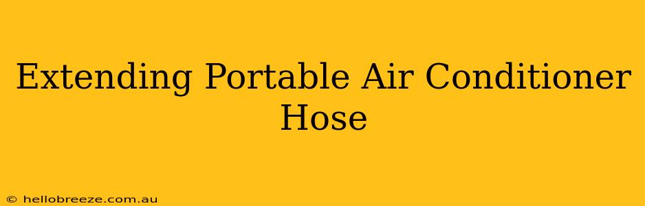 Extending Portable Air Conditioner Hose