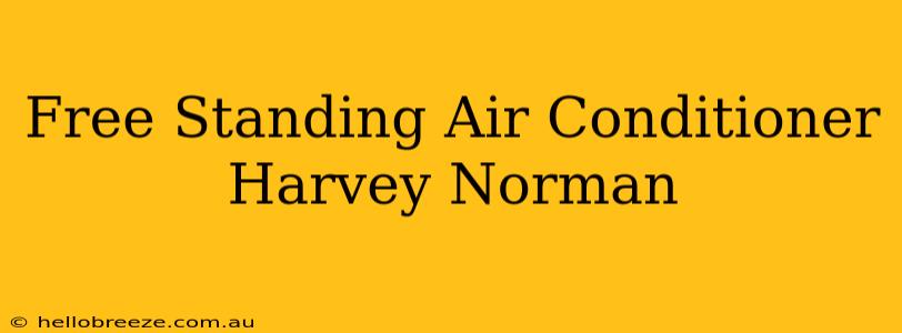 Free Standing Air Conditioner Harvey Norman