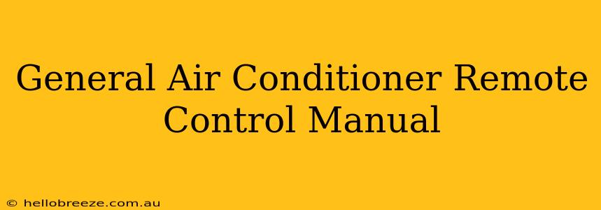 General Air Conditioner Remote Control Manual