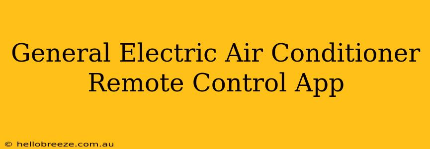 General Electric Air Conditioner Remote Control App