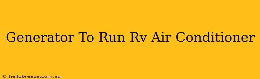 Generator To Run Rv Air Conditioner