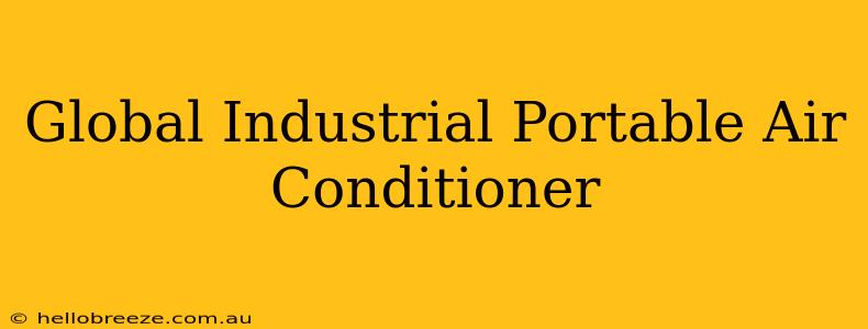 Global Industrial Portable Air Conditioner