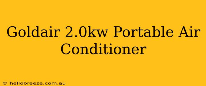 Goldair 2.0kw Portable Air Conditioner