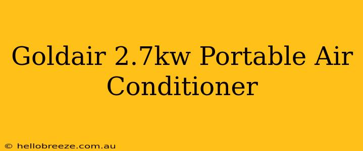 Goldair 2.7kw Portable Air Conditioner