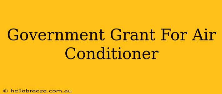 Government Grant For Air Conditioner