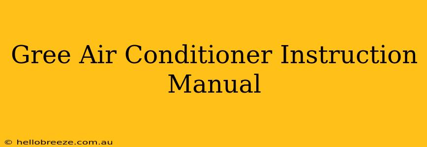 Gree Air Conditioner Instruction Manual