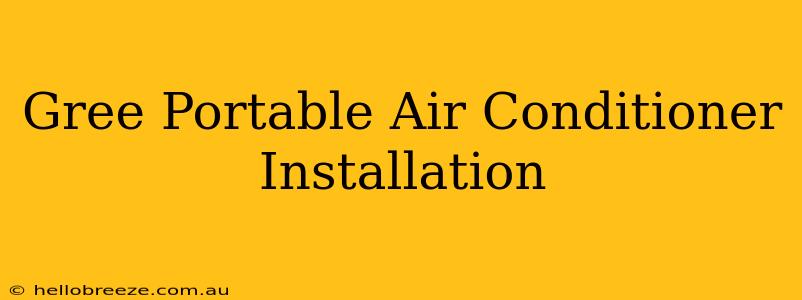 Gree Portable Air Conditioner Installation