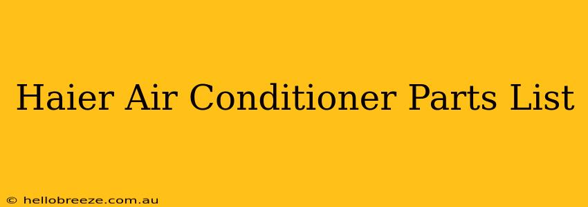 Haier Air Conditioner Parts List