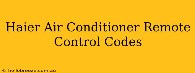 Haier Air Conditioner Remote Control Codes