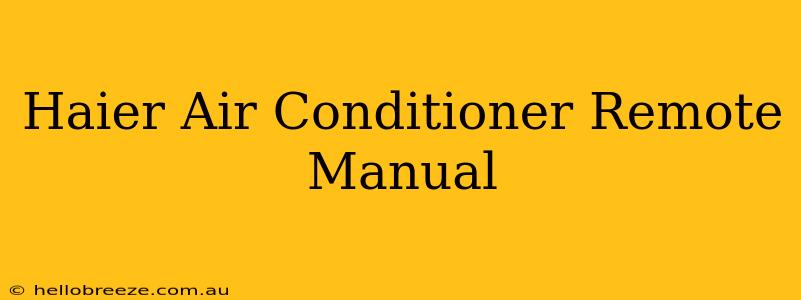 Haier Air Conditioner Remote Manual