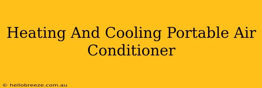 Heating And Cooling Portable Air Conditioner