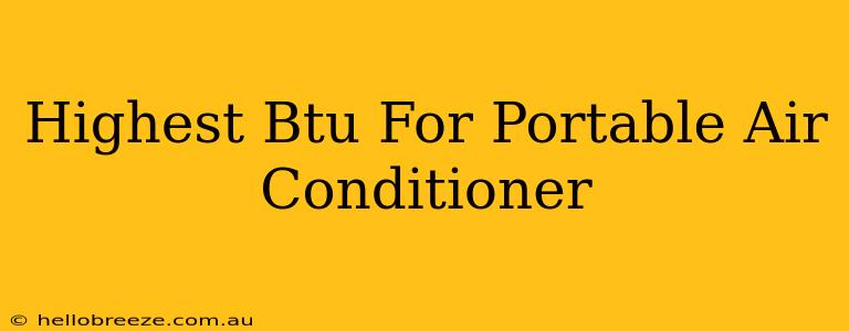 Highest Btu For Portable Air Conditioner