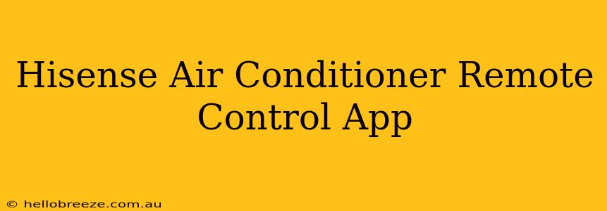 Hisense Air Conditioner Remote Control App