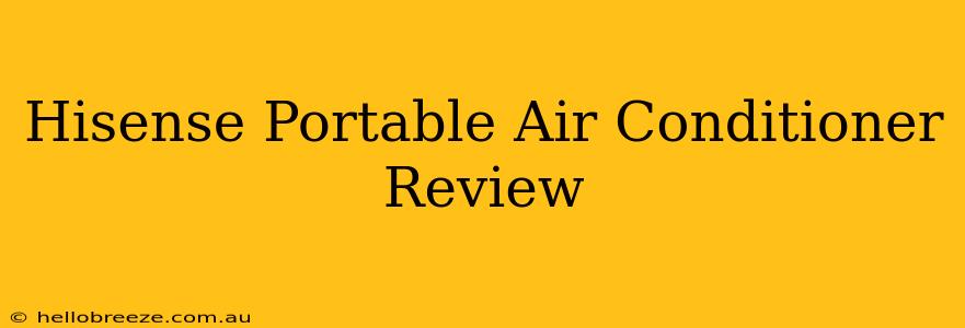 Hisense Portable Air Conditioner Review