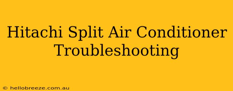 Hitachi Split Air Conditioner Troubleshooting