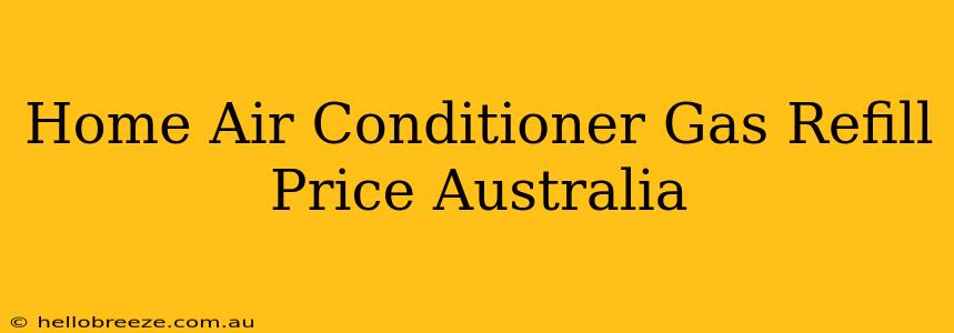 Home Air Conditioner Gas Refill Price Australia