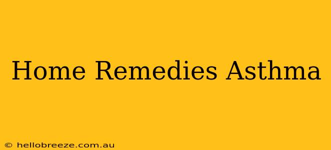 Home Remedies Asthma