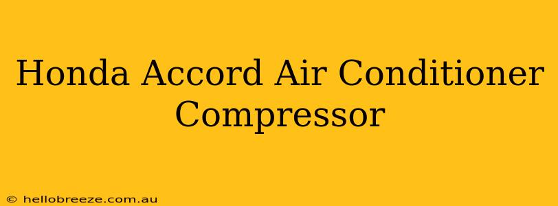 Honda Accord Air Conditioner Compressor