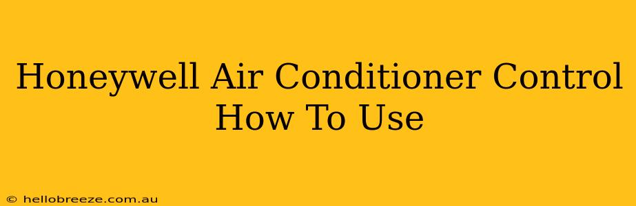 Honeywell Air Conditioner Control How To Use