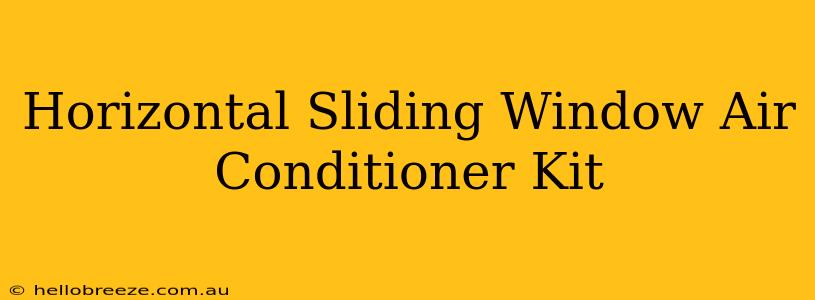 Horizontal Sliding Window Air Conditioner Kit