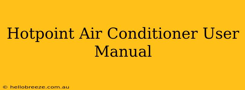 Hotpoint Air Conditioner User Manual