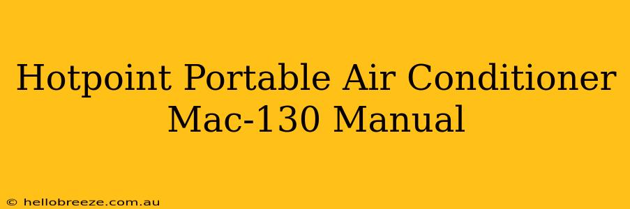 Hotpoint Portable Air Conditioner Mac-130 Manual