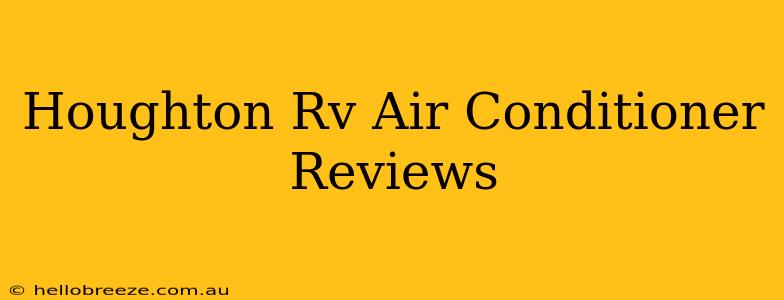 Houghton Rv Air Conditioner Reviews