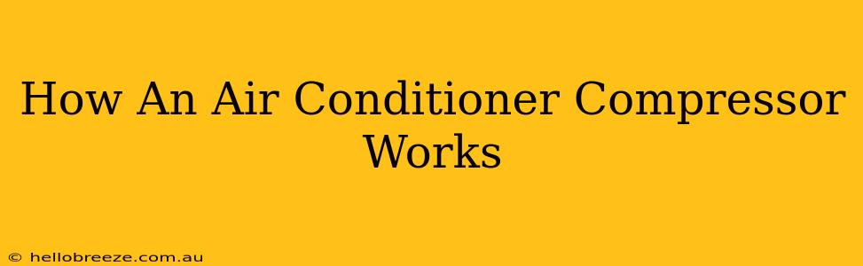 How An Air Conditioner Compressor Works