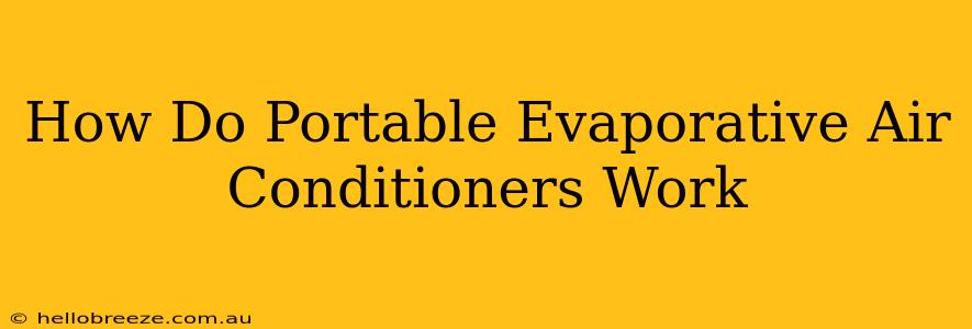 How Do Portable Evaporative Air Conditioners Work