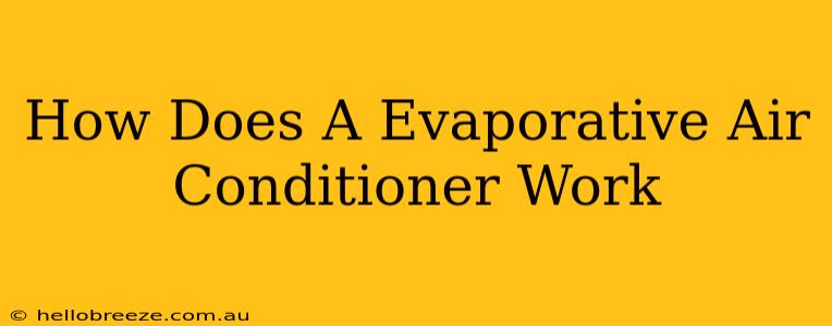 How Does A Evaporative Air Conditioner Work