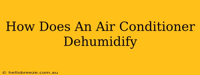 How Does An Air Conditioner Dehumidify