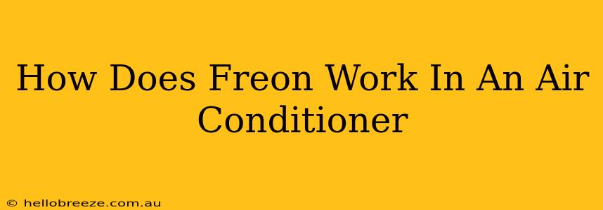 How Does Freon Work In An Air Conditioner